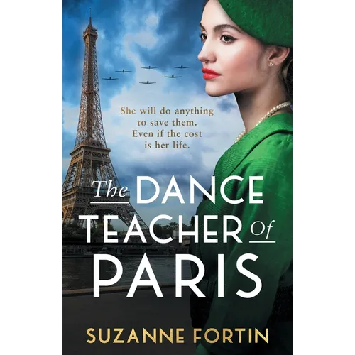 The Dance Teacher of Paris: An absolutely heart-breaking and emotional WW2 historical romance - Paperback