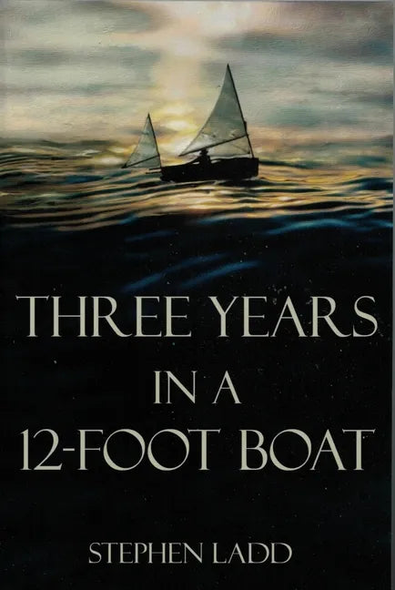 Three Years in a 12-Foot Boat - Paperback