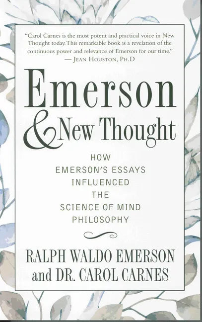 Emerson and New Thought: How Emerson's Essays Influenced the Science of Mind Philosophy - Paperback