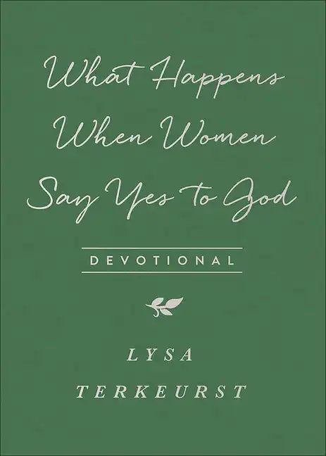 What Happens When Women Say Yes to God Devotional - Paperback