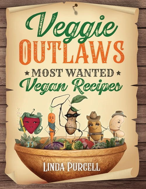 Veggie OUTLAWS: Most Wanted Vegan Recipes - Paperback