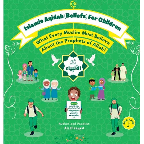 Islamic Aqidah (Beliefs) for Children - What Every Muslim Must Know About the Prophets of Allah! - Hardcover