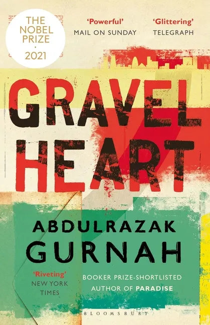 Gravel Heart: By the Winner of the 2021 Nobel Prize in Literature - Paperback