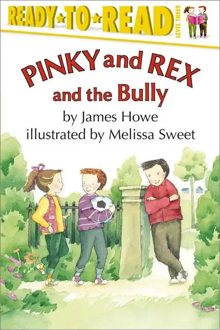 Pinky and Rex and the Bully: Ready-To-Read Level 3 - Paperback