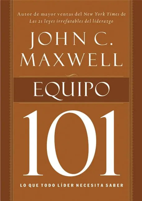 Equipo 101: Lo Que Todo Líder Necesita Saber - Paperback