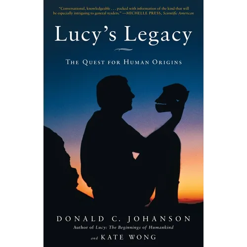Lucy's Legacy: The Quest for Human Origins - Paperback