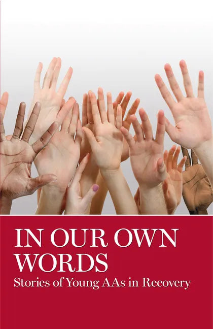 In Our Own Words: Stories of Young Aa's in Recovery - Paperback