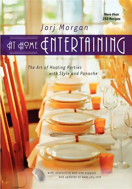 At Home Entertaining: The Art of Hosting a Party with Style and Panache - Hardcover