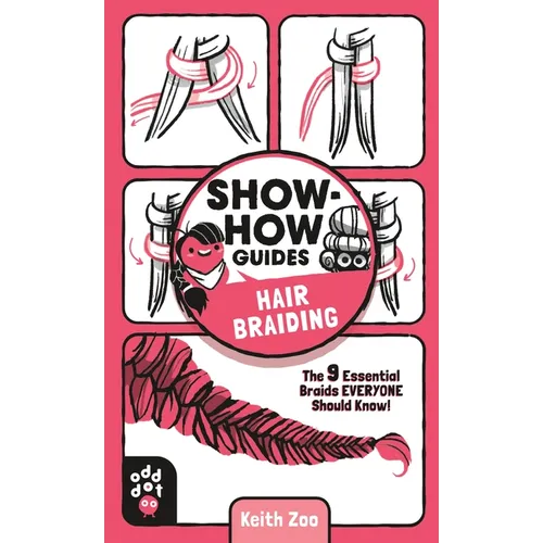 Show-How Guides: Hair Braiding: The 9 Essential Braids Everyone Should Know! - Paperback