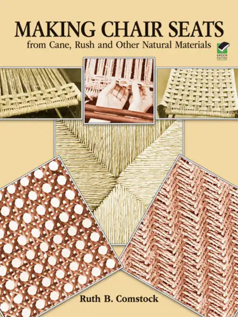 Making Chair Seats from Cane, Rush and Other Natural Materials - Paperback