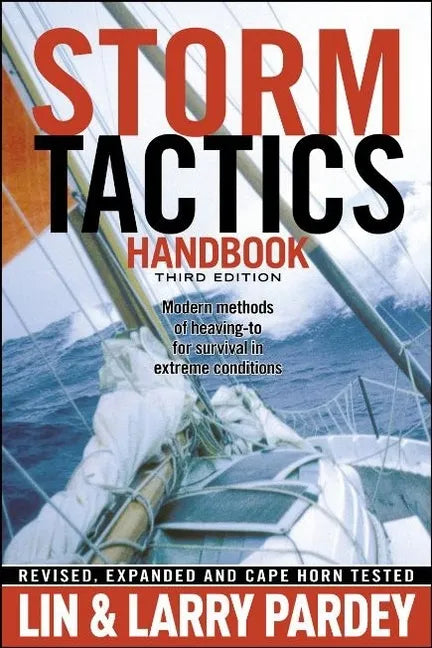 Storm Tactics Handbook: Modern Methods of Heaving-To for Survival in Extreme Conditions - Paperback