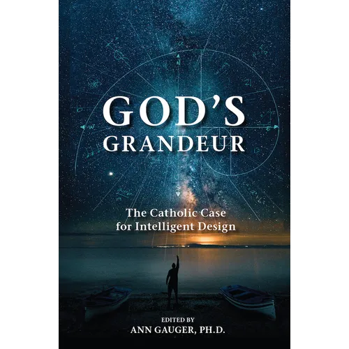 God's Grandeur: The Catholic Case for Intelligent Design - Paperback