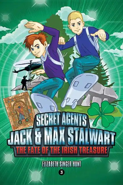 Secret Agents Jack and Max Stalwart: Book 3: The Fate of the Irish Treasure: Ireland - Paperback