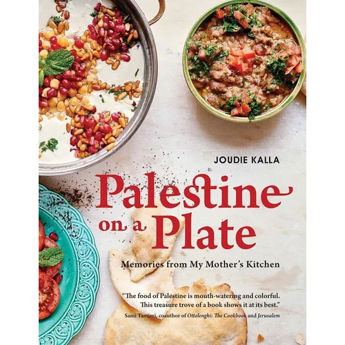 Palestine on a Plate: Memories from My Mother's Kitchen - Hardcover