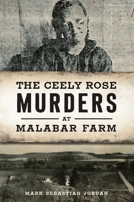 The Ceely Rose Murders at Malabar Farm - Paperback