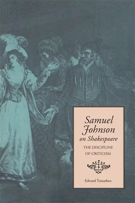 Samuel Johnson on Shakespeare: The Discipline of Criticism - Paperback