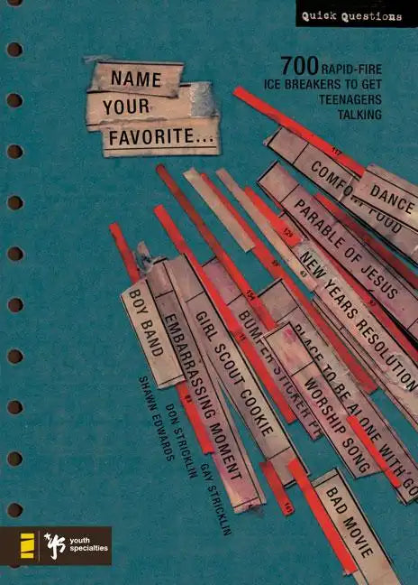 Name Your Favorite: 700 Rapid-Fire Ice Breakers to Get Teenagers Talking - Paperback