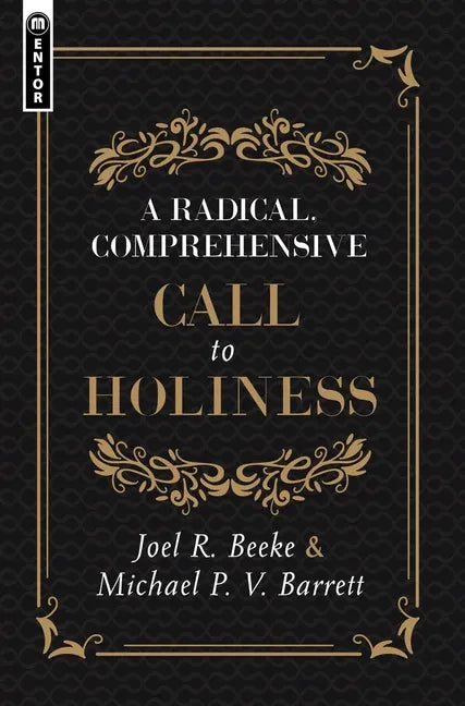 A Radical, Comprehensive Call to Holiness - Hardcover