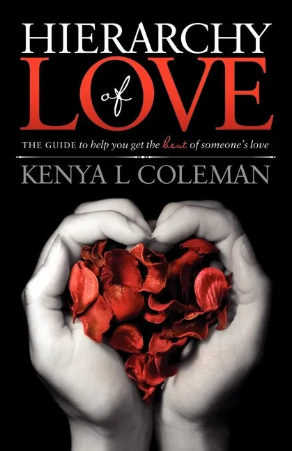 Hierarchy of Love: The Guide to Help You Get the Best of Someone's Love - Paperback