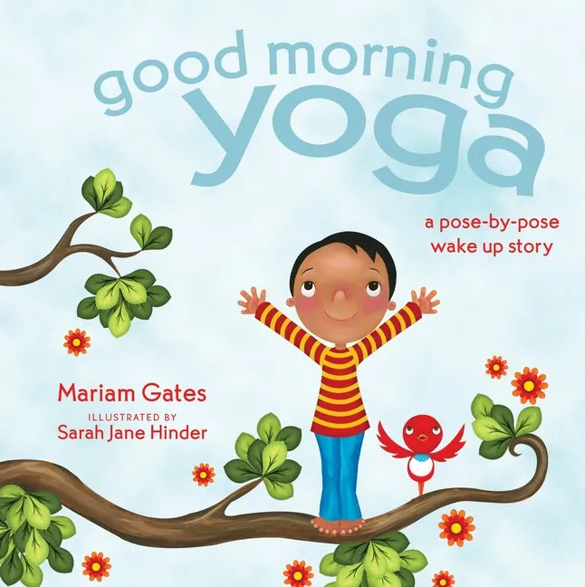 Good Morning Yoga: A Pose-By-Pose Wake Up Story - Board Book