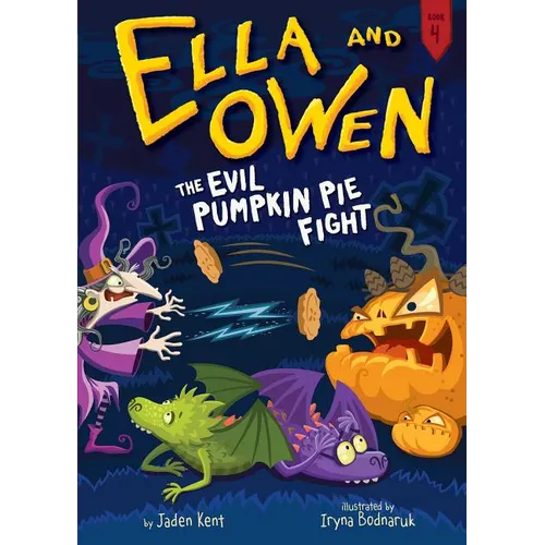 Ella and Owen 4: The Evil Pumpkin Pie Fight! - Paperback