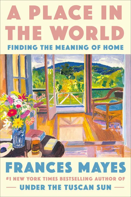 A Place in the World: Finding the Meaning of Home - Hardcover
