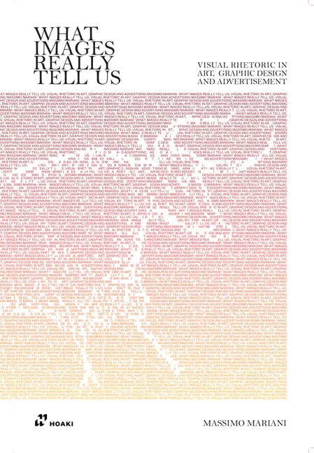 What Images Really Tell Us: Visual Rhetoric in Art, Graphic Design, and Advertising - Paperback