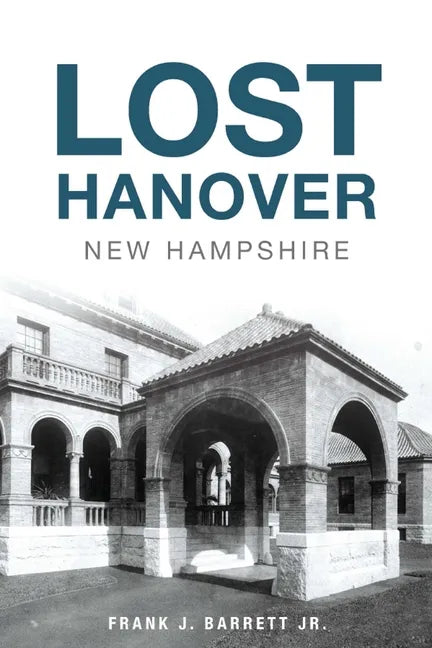 Lost Hanover, New Hampshire - Paperback