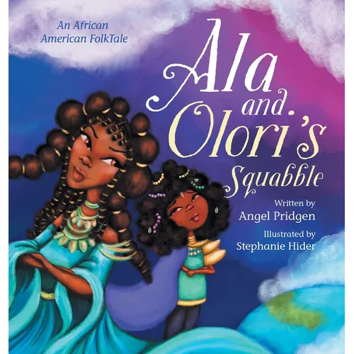 Ala and Olori's Squabble: An African American FolkTake - Hardcover