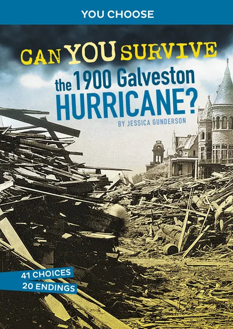 Can You Survive the 1900 Galveston Hurricane?: An Interactive History Adventure - Paperback
