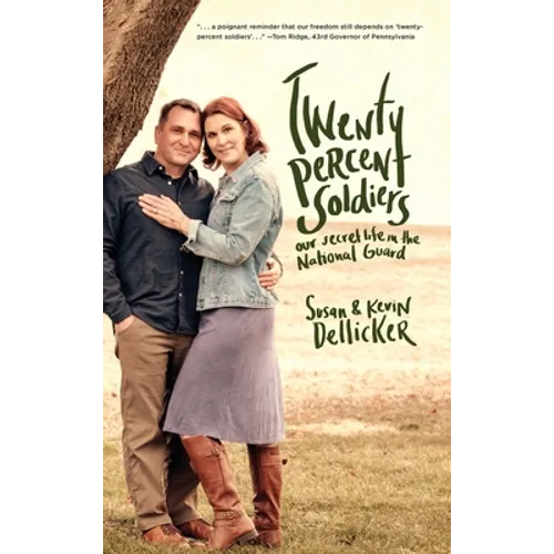 Twenty-Percent Soldiers: Our Secret Life in the National Guard - Hardcover