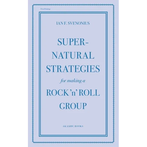 Supernatural Strategies for Making a Rock 'n' Roll Group - Paperback