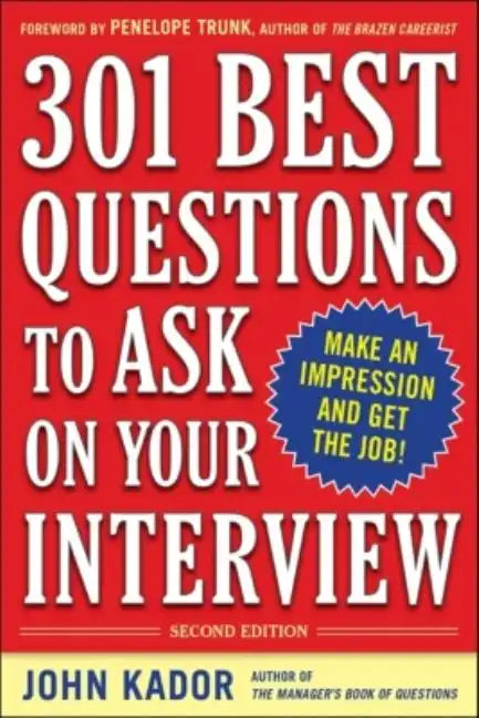 301 Best Questions to Ask on Your Interview, Second Edition - Paperback