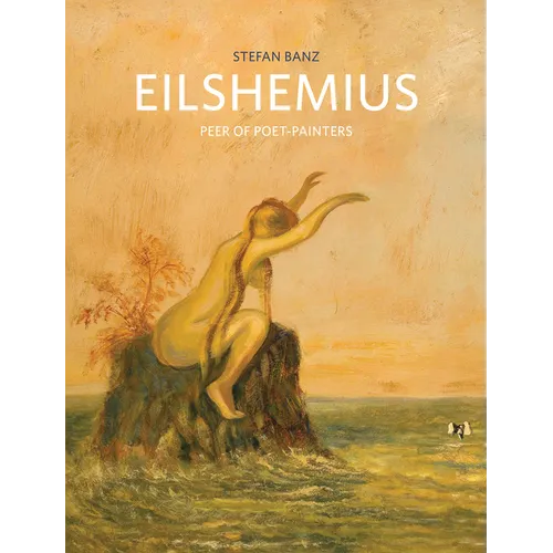 Louis Michel Eilshemius: Peer of Poet-Painters - Hardcover