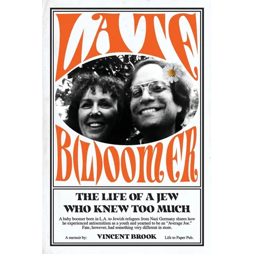 Late B(l)oomer: The Life of a Jew Who Knew Too Much - Paperback