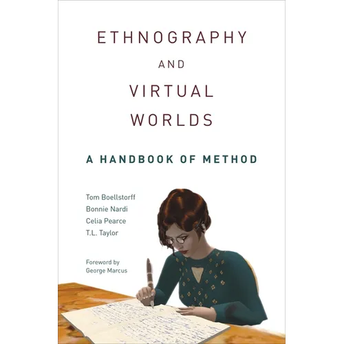 Ethnography and Virtual Worlds: A Handbook of Method, Updated Edition - Paperback