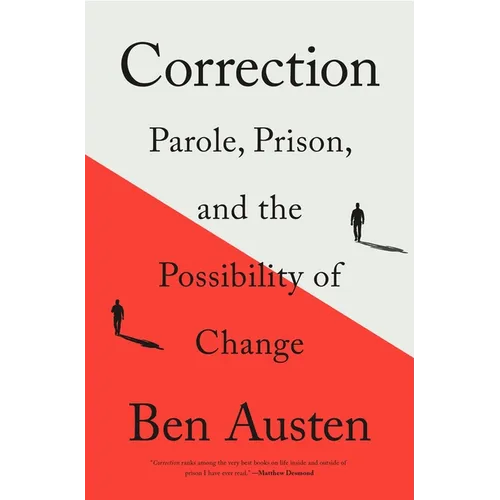 Correction: Parole, Prison, and the Possibility of Change - Hardcover