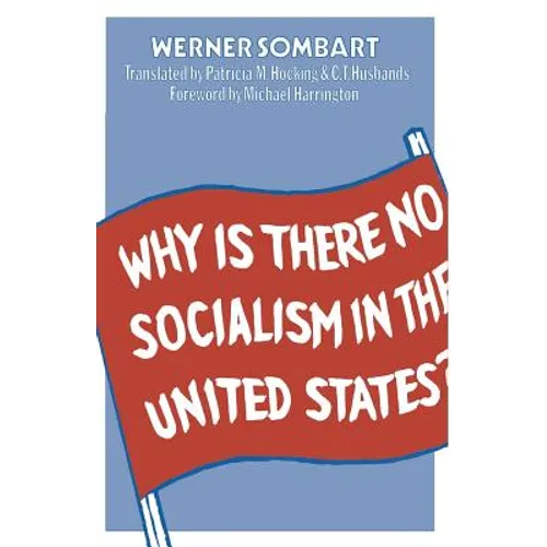 Why Is There No Socialism in the United States? - Paperback