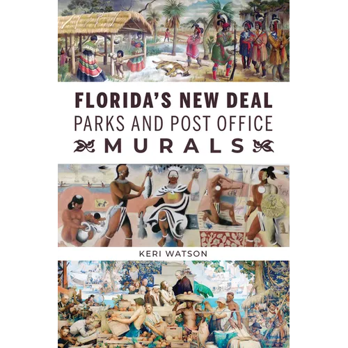Florida's New Deal Parks and Post Office Murals - Paperback