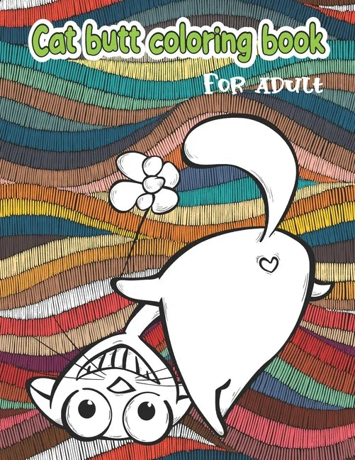 Cat butt coloring book: for adult - Paperback