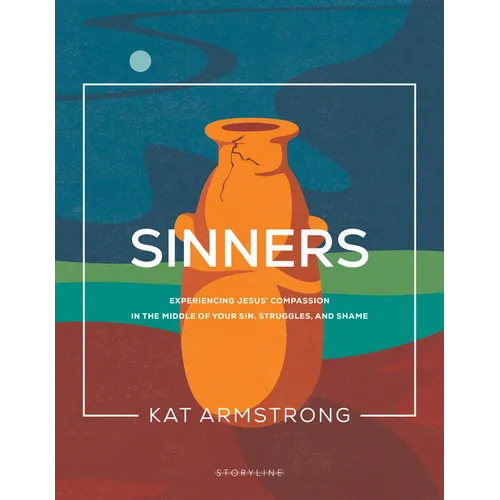 Sinners: Experiencing Jesus' Compassion in the Middle of Your Sin, Struggles, and Shame - Paperback