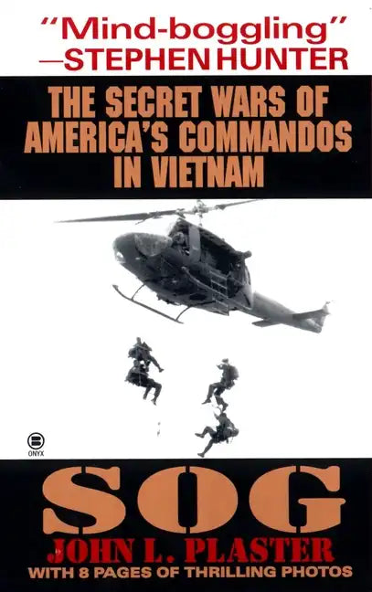 Sog: Secret Wars of America's Commandos in Vietnam - Paperback