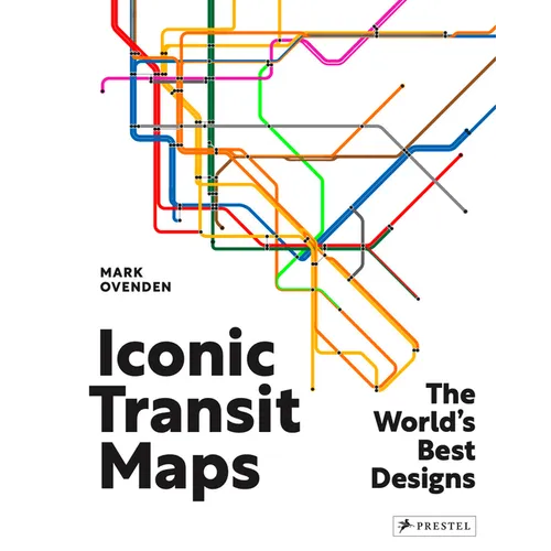 Iconic Transit Maps: The World's Best Designs - Hardcover