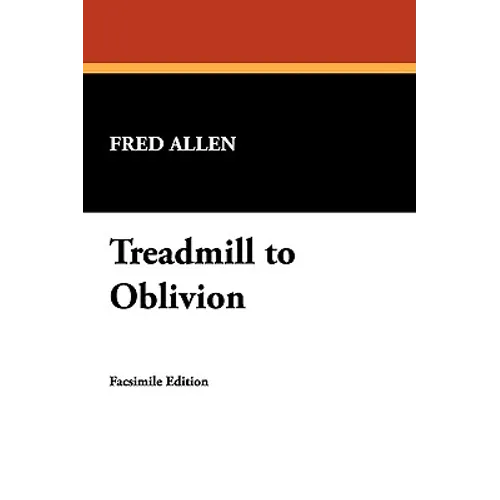 Treadmill to Oblivion - Paperback