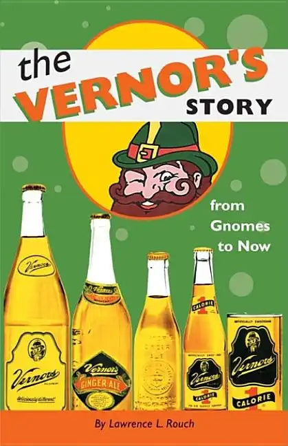 The Vernor's Story: From Gnomes to Now - Paperback