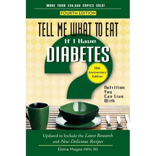 Tell Me What to Eat If I Have Diabetes: Nutrition You Can Live with - Paperback