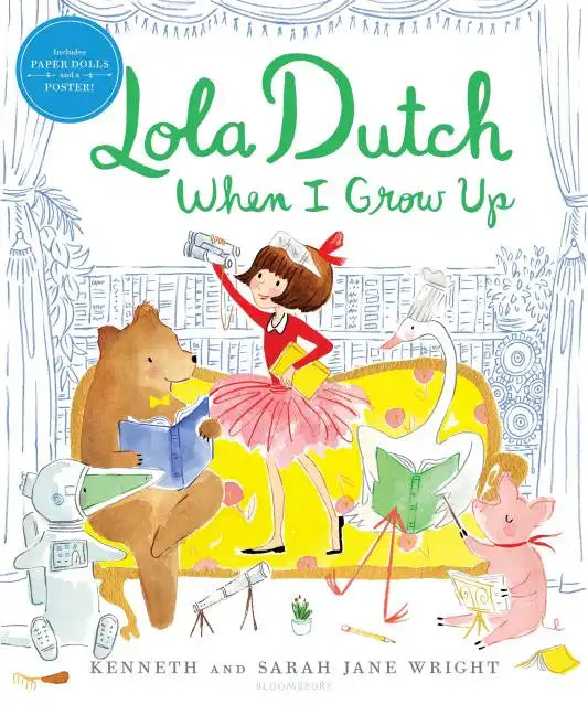 Lola Dutch When I Grow Up - Hardcover