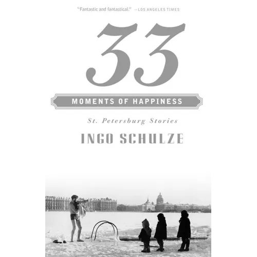 33 Moments of Happiness: St. Petersburg Stories - Paperback