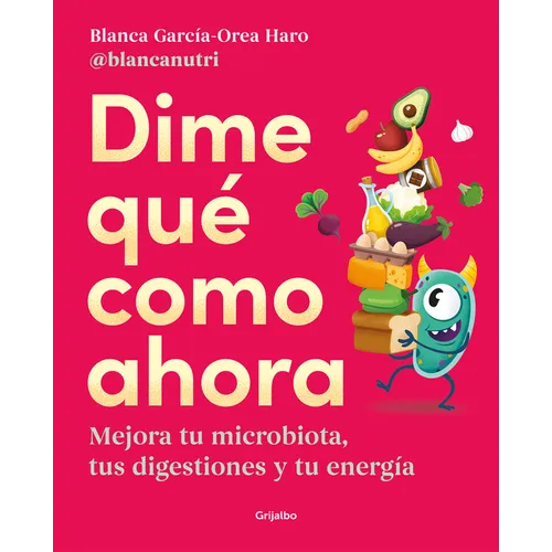 Dime Quã(c) Como Ahora / Tell Me What to Eat Now - Paperback