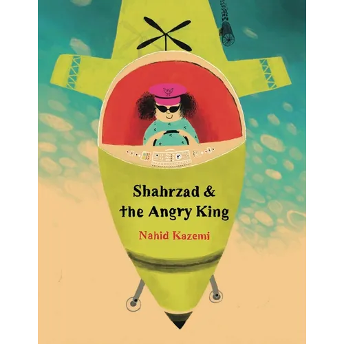 Shahrzad and the Angry King - Hardcover